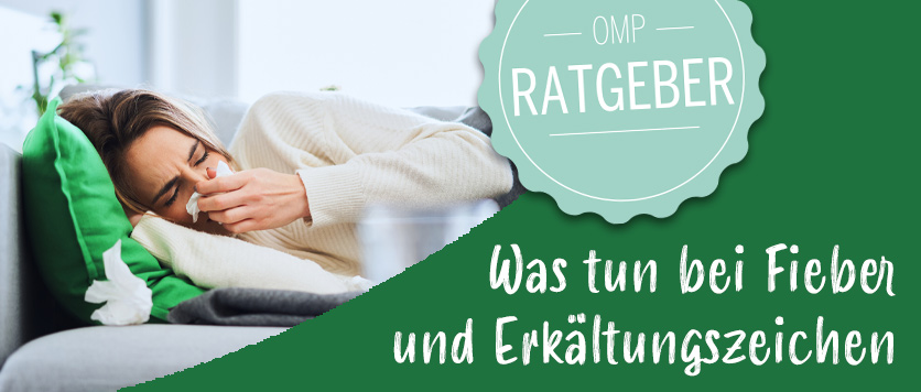 Was tun bei Fieber und Erkältungszeichen?
